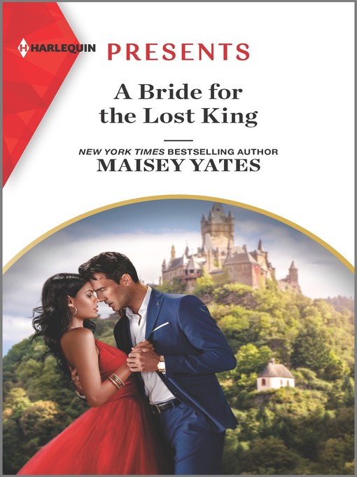 Title details for A Bride for the Lost King by Maisey Yates - Available